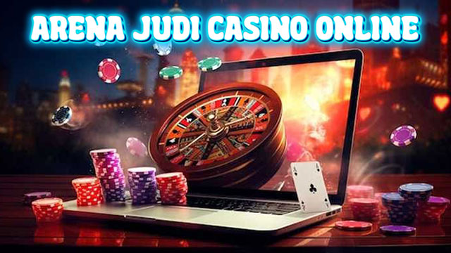 Arena Judi Casino Online