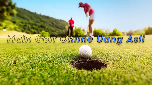 Main Golf Online Uang Asli