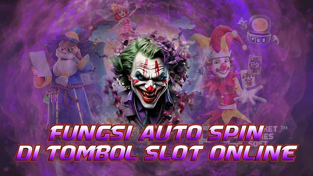 Fungsi Auto Spin Di Tombol Slot Online