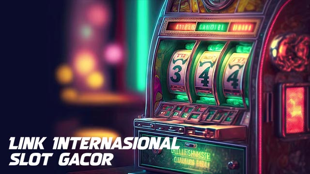 Link Internasional Slot Gacor